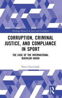 Abbildung von: Corruption, Criminal Justice, and Compliance in Sport - Routledge