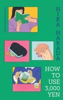 Cover: How To Use 3,000 Yen - Scribner UK