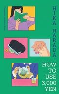 Cover: How To Use 3,000 Yen - Scribner UK