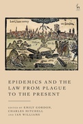 Cover: Epidemics and the Law from Plague to the Present - Hart Publishing