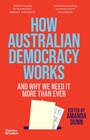 Cover: How Australian Democracy Works - Thames & Hudson Australia Pty Ltd