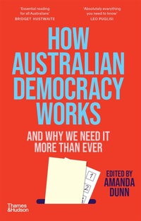 Abbildung von: How Australian Democracy Works - Thames & Hudson Australia Pty Ltd