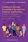 Cover: Creating Culturally Competent Services for Children and Families - Jessica Kingsley Publishers