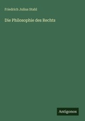 Cover: Die Philosophie des Rechts - Antigonos Verlag