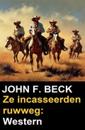 Cover: Ze incasseerden ruwweg: Western - BookRix