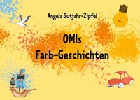 Abbildung von: OMIs Farb-Geschichten - BoD - Books on Demand