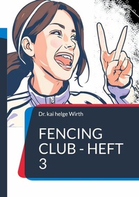 Abbildung von: Fencing Club - Heft 3 - BoD - Books on Demand