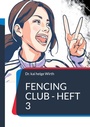 Cover: Fencing Club - Heft 3 - BoD - Books on Demand