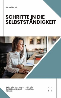 Abbildung von: Schritte in die Selbstständigkeit - epubli