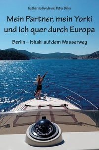 Abbildung von: Mein Partner, mein Yorki und ich quer durch Europa - Rediroma-Verlag