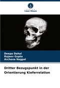 Cover: Dritter Bezugspunkt in der Orientierung Kieferrelation - Verlag Unser Wissen