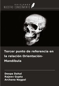 Cover: Tercer punto de referencia en la relaci&oacute;n Orientaci&oacute;n-Mand&iacute;bula - Ediciones Nuestro Conocimiento