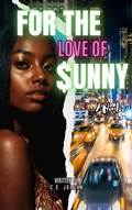 Cover: For The Love Of Sunny - C. S. Jordan
