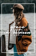 Cover: Grace In Between (Threadbare, #2) - Independent Publishings