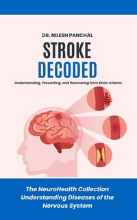 Bild: Stroke Decoded: Understanding, Preventing, and Recovering from Brain Attacks (The NeuroHealth Collection: Understanding Diseases of the Nervous System, #6) - DrMedHealth