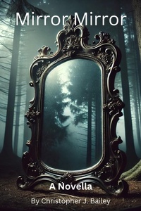 Enlarge image Cover: Mirror Mirror - Christopher J. Bailey