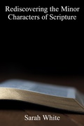 Cover: Rediscovering the Minor Characters of Scripture - Northwood Lore Books