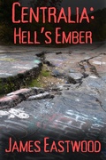 Cover: Centralia: Hell's Ember - Northwood Lore Books
