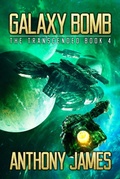 Cover: Galaxy Bomb (The Transcended, #4) - Anthony James