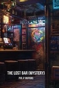Cover: The Lost Bar (Mystery) - Philip Hopkins