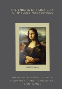 Abbildung von: The Enigma of Mona Lisa: A Timeless Masterpiece - tredition