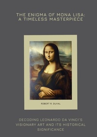 Abbildung von: The Enigma of Mona Lisa: A Timeless Masterpiece - tredition
