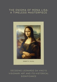 Abbildung von: The Enigma of Mona Lisa: A Timeless Masterpiece - tredition