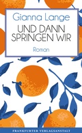 Cover: Und dann springen wir - Frankfurter Verlagsanstalt