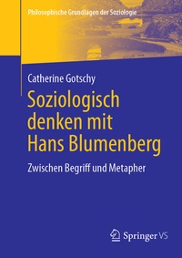 Abbildung von: Soziologisch denken mit Hans Blumenberg - Springer VS