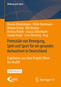 Cover: Potenziale von Bewegung, Spiel und Sport f&uuml;r ein gesundes Aufwachsen in Deutschland - Springer VS