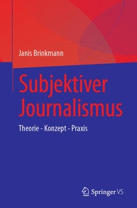 Abbildung von: Subjektiver Journalismus - Springer VS
