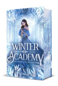 Abbildung von: Winter Academy. Das Vermächtnis der Eisblumen - Edition Grace O`Malley