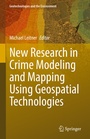 Cover: New Research in Crime Modeling and Mapping Using Geospatial Technologies - Springer