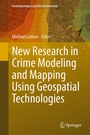 Cover: New Research in Crime Modeling and Mapping Using Geospatial Technologies - Springer