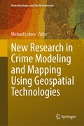 Cover: New Research in Crime Modeling and Mapping Using Geospatial Technologies - Springer