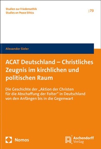 Abbildung von: ACAT Deutschland - Christliches Zeugnis im kirchlichen und politischen Raum - Nomos