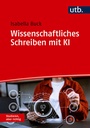 Cover: Wissenschaftliches Schreiben mit KI - UTB