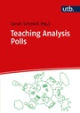Cover: Teaching Analysis Polls - UTB