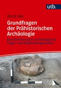 Cover: Grundfragen der Pr&auml;historischen Arch&auml;ologie - UTB