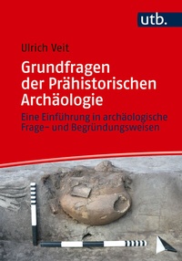 Abbildung von: Grundfragen der Prähistorischen Archäologie - UTB
