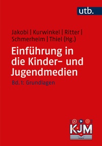 Abbildung von: Einführung in die Kinder- und Jugendmedien - UTB