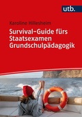 Cover: Survival-Guide f&uuml;rs Staatsexamen Grundschulp&auml;dagogik - UTB