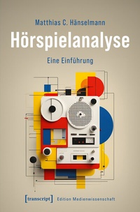 Abbildung von: Hörspielanalyse - transcript