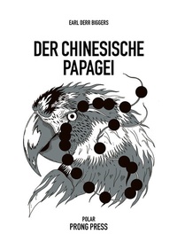 Abbildung von: Der chinesische Papagei - PRONG PRESS