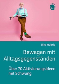 Abbildung von: Bewegen mit Alltagsgegenständen - Singliesel