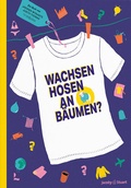 Cover: Wachsen Hosen an B&auml;umen? - Verlagshaus Jacoby & Stuart
