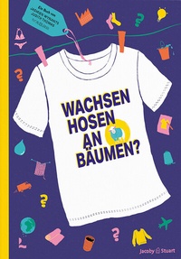 Abbildung von: Wachsen Hosen an Bäumen? - Verlagshaus Jacoby & Stuart