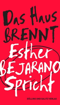 Abbildung von: "Das Haus brennt". Esther Bejarano spricht - Dölling und Galitz