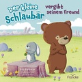 Cover: Der kleine Schlaub&auml;r vergibt seinem Freund - Francke-Buch