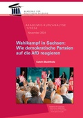 Cover: Wahlkampf in Sachsen: Wie demokratische Parteien auf die AfD reagieren - Akademie f&uuml;r Politische Bildung